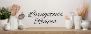 Livingston's Recipes